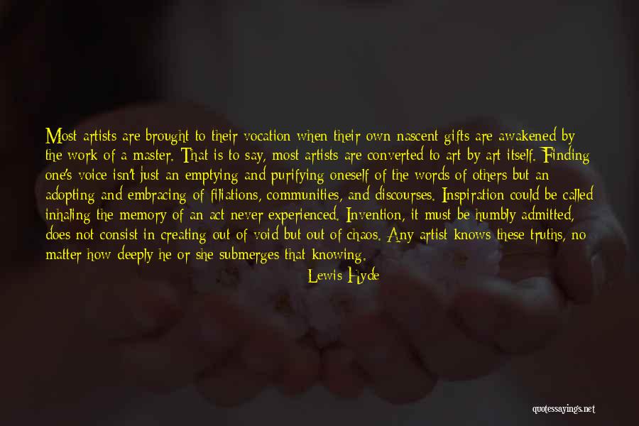 Inspiration In Art Quotes By Lewis Hyde Inspiration In Art Quotes By Lewis Hyde