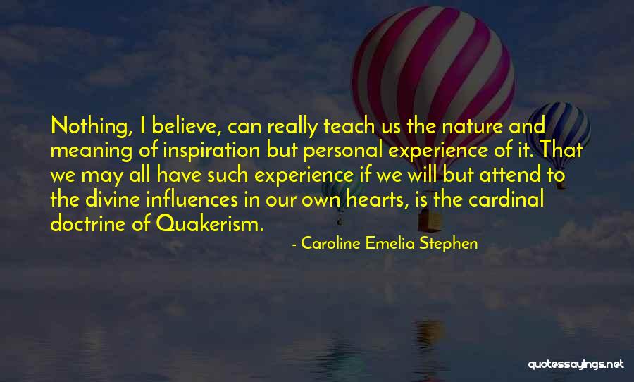 Inspiration In Nature Quotes By Caroline Emelia Stephen Inspiration In Nature Quotes By Caroline Emelia Stephen
