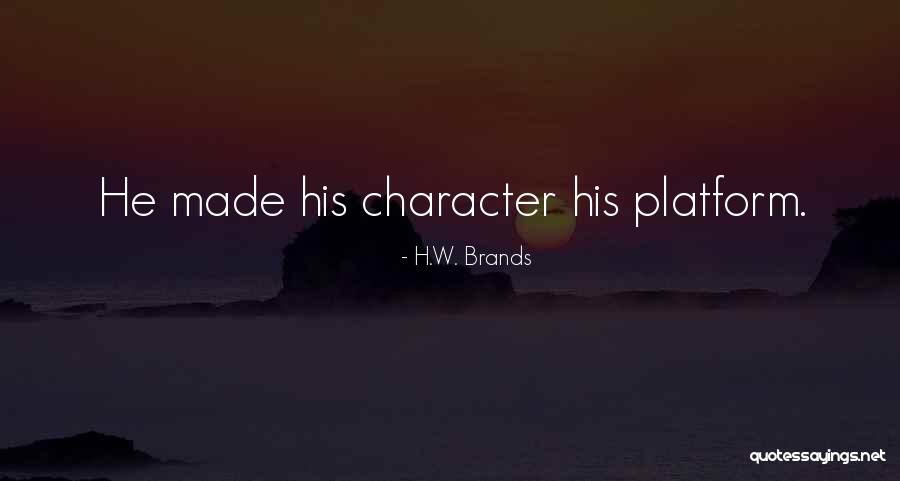 Inspiration Leadership Quotes By H.W. Brands Inspiration Leadership Quotes By H.W. Brands