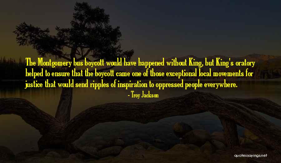 Inspiration Leadership Quotes By Troy Jackson Inspiration Leadership Quotes By Troy Jackson