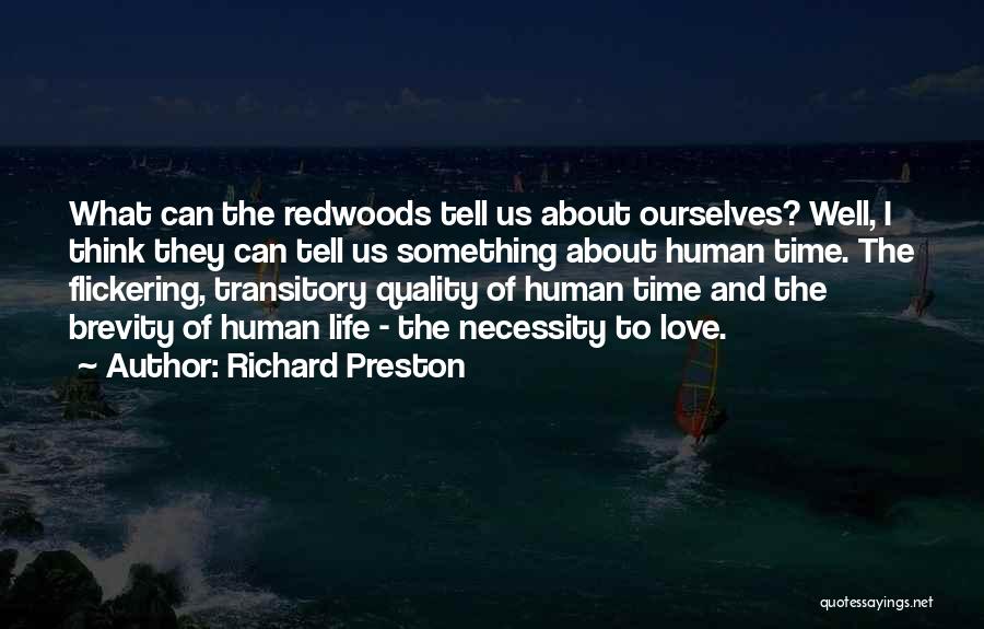 Inspiration Life And Love Quotes By Richard Preston