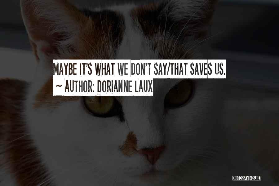 Inspiration Love Quotes By Dorianne Laux