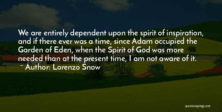 Inspiration Needed Quotes By Lorenzo Snow