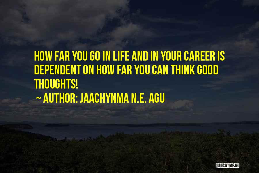 Inspiration On Life Quotes By Jaachynma N.E. Agu