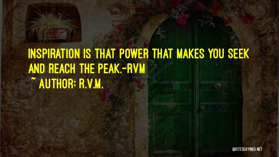 Inspiration Peak Quotes By R.v.m.