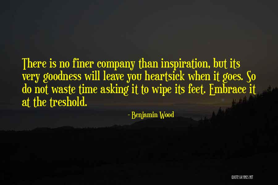 Inspiration To Do Quotes By Benjamin Wood Inspiration To Do Quotes By Benjamin Wood