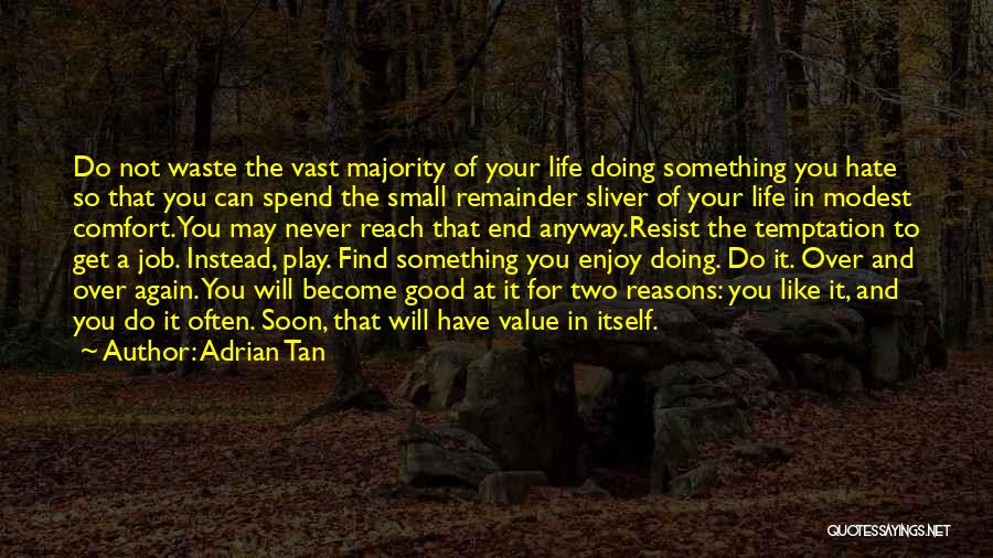 Inspiration To Do Something Quotes By Adrian Tan