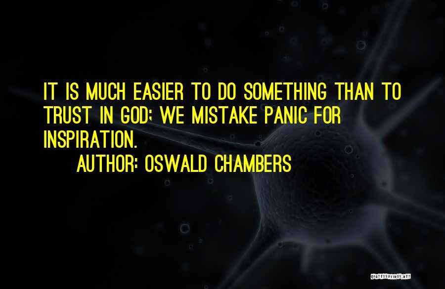 Inspiration To Do Something Quotes By Oswald Chambers