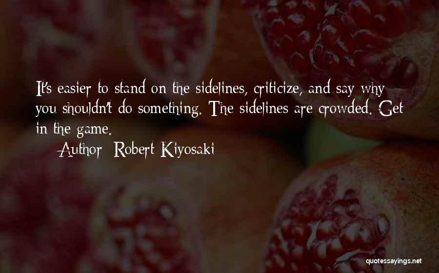 Inspiration To Do Something Quotes By Robert Kiyosaki