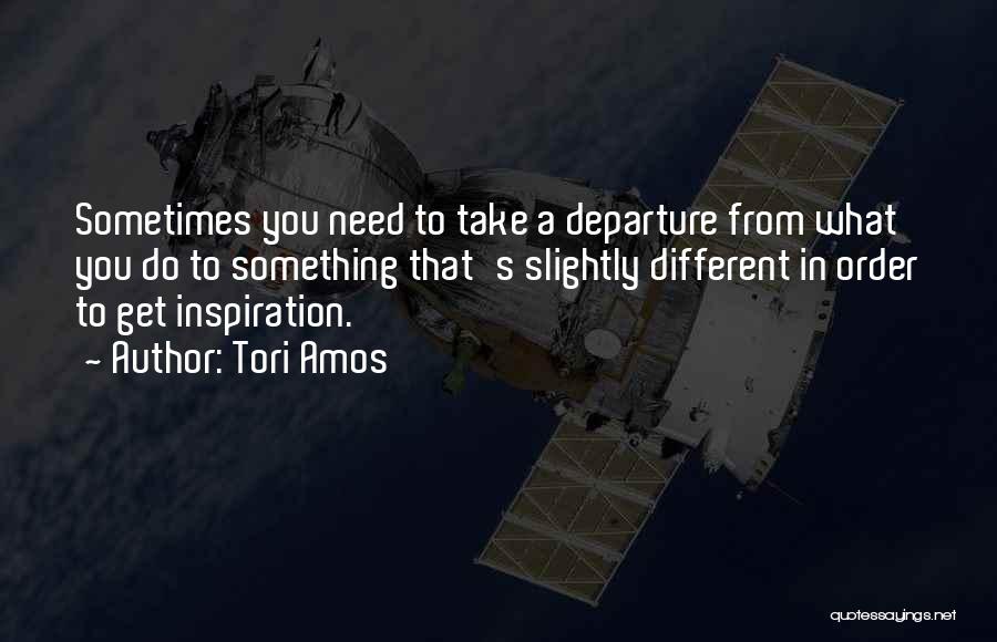 Inspiration To Do Something Quotes By Tori Amos