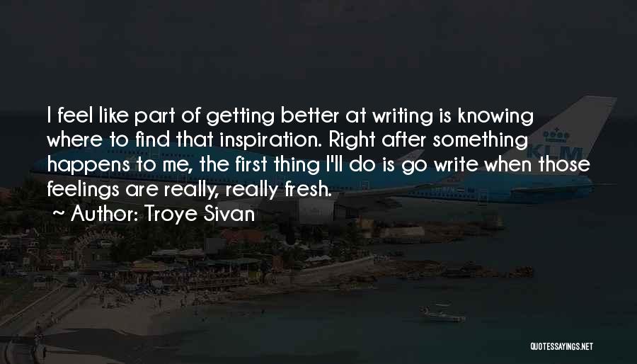 Inspiration To Do Something Quotes By Troye Sivan