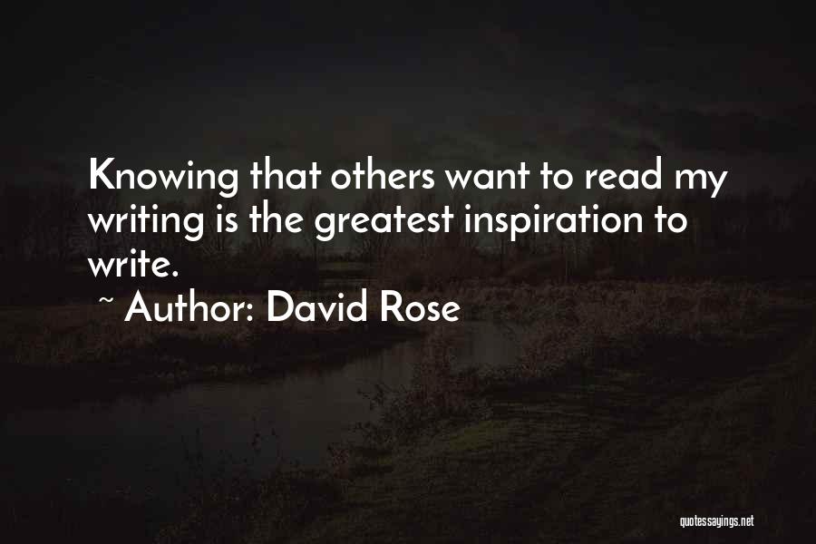 Inspiration To Others Quotes By David Rose