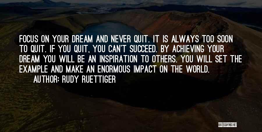 Inspiration To Others Quotes By Rudy Ruettiger