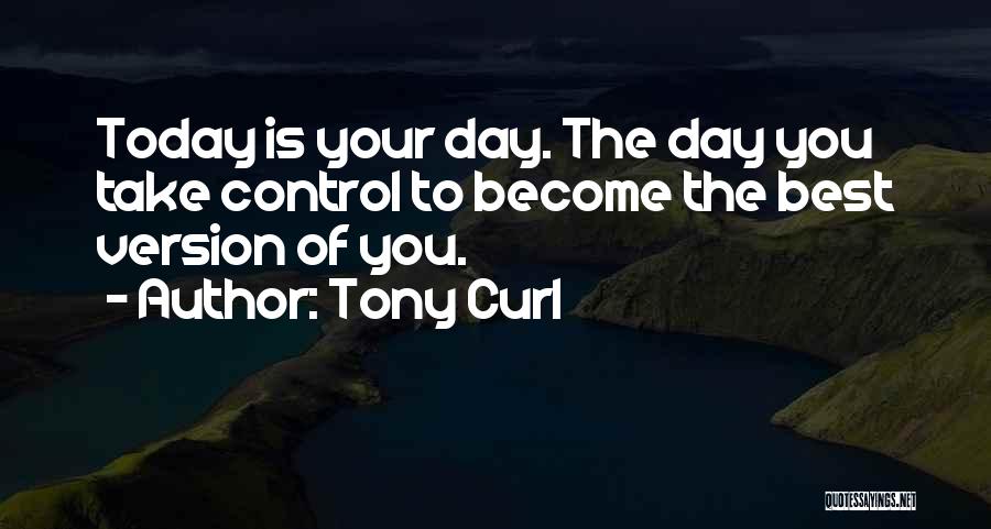 Inspiration Version Quotes By Tony Curl