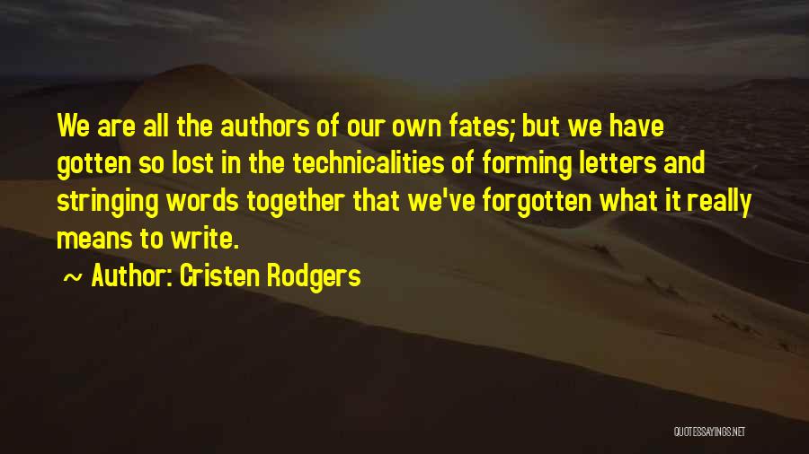 Inspiration Words Quotes By Cristen Rodgers