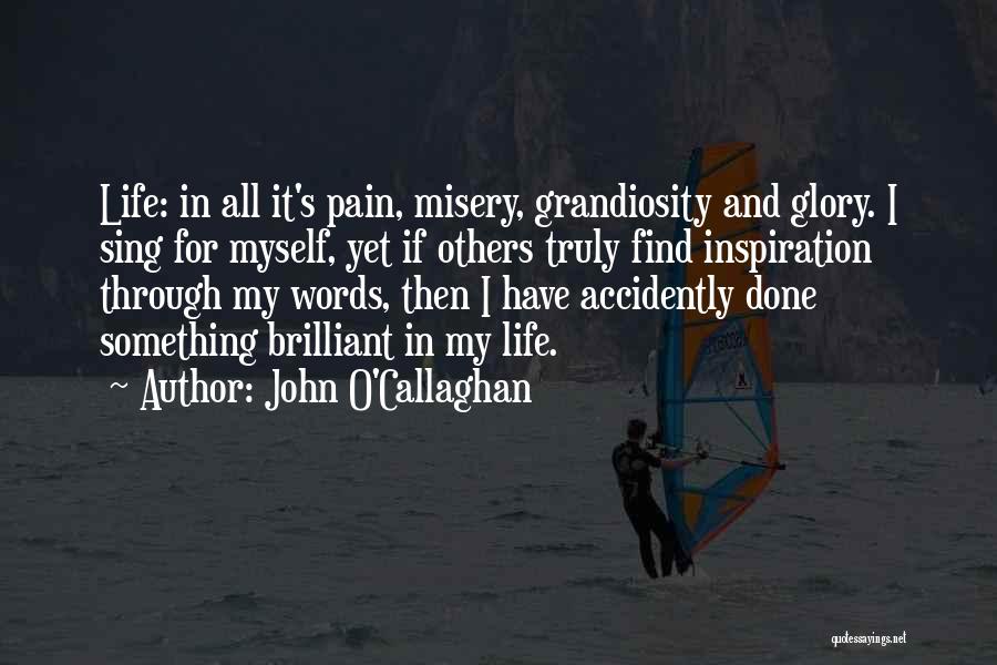Inspiration Words Quotes By John O'Callaghan