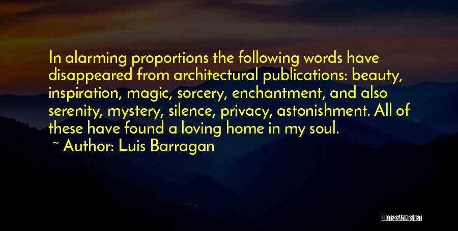 Inspiration Words Quotes By Luis Barragan