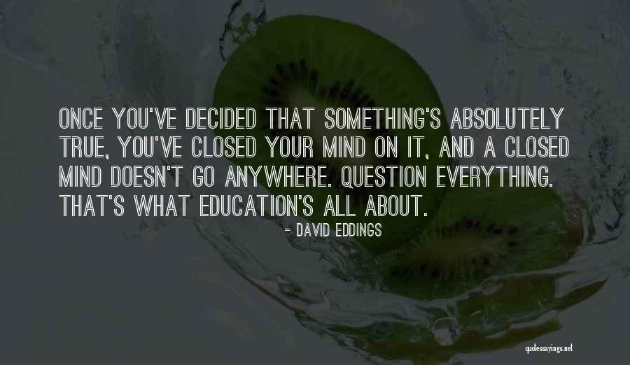 Inspirational About Education Quotes By David Eddings
