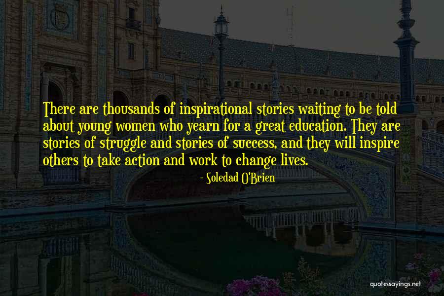 Inspirational About Education Quotes By Soledad O'Brien