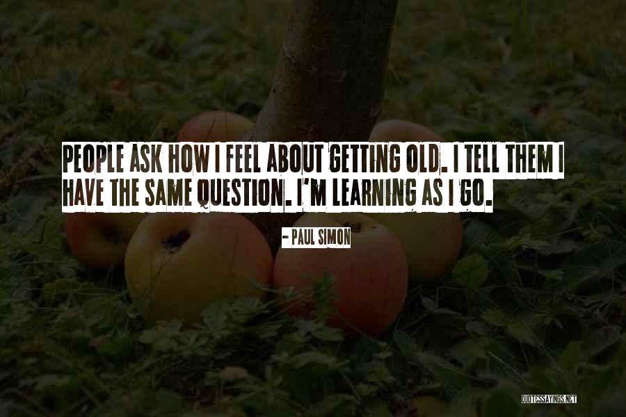 Inspirational About Getting Quotes By Paul Simon Inspirational About Getting Quotes By Paul Simon