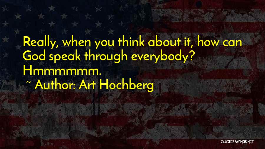 Inspirational About God Quotes By Art Hochberg