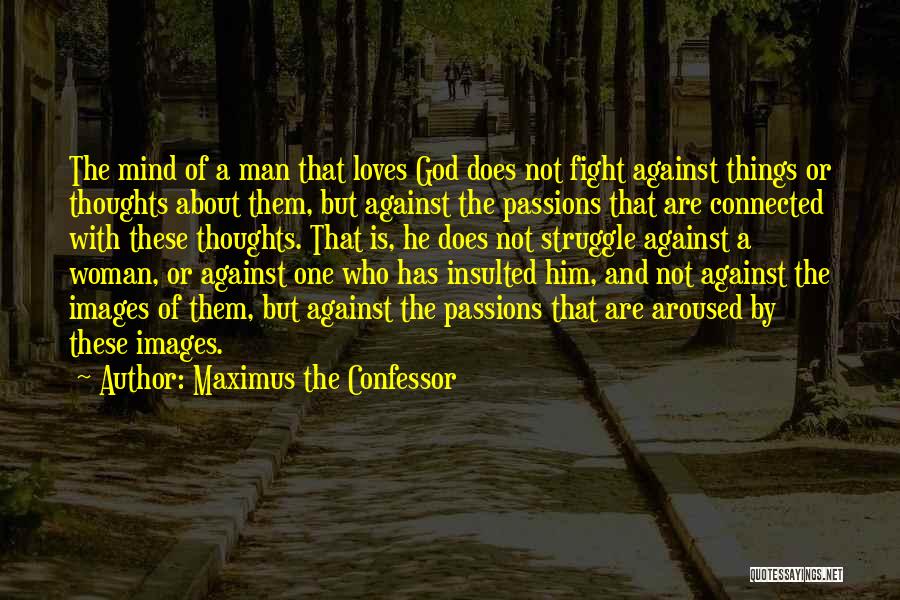 Inspirational About God Quotes By Maximus The Confessor