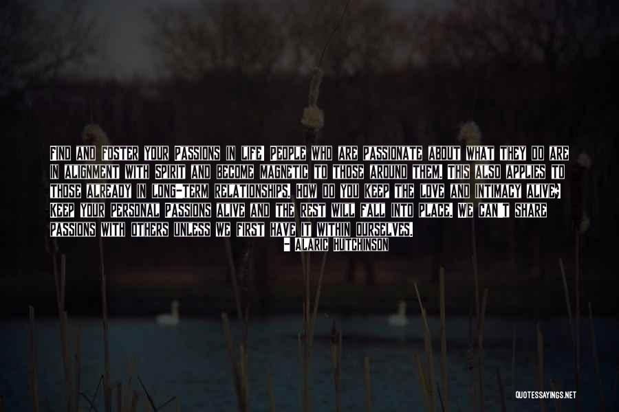 Inspirational About Life Love Quotes By Alaric Hutchinson Inspirational About Life Love Quotes By Alaric Hutchinson