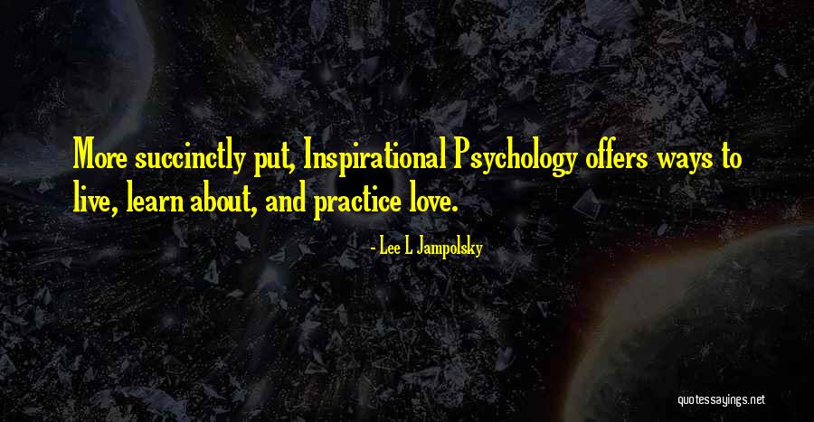 Inspirational About Love Quotes By Lee L Jampolsky Inspirational About Love Quotes By Lee L Jampolsky