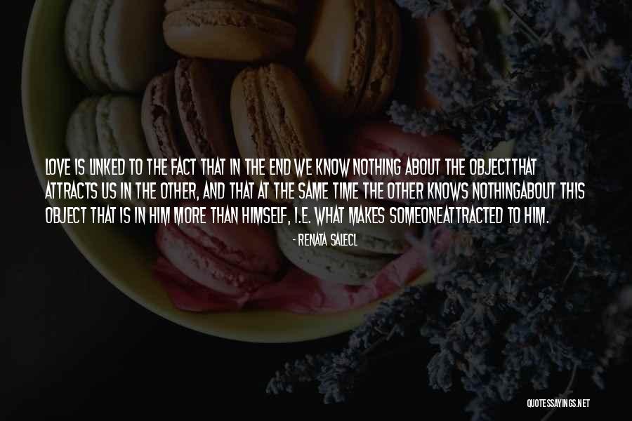 Inspirational About Love Quotes By Renata Salecl Inspirational About Love Quotes By Renata Salecl