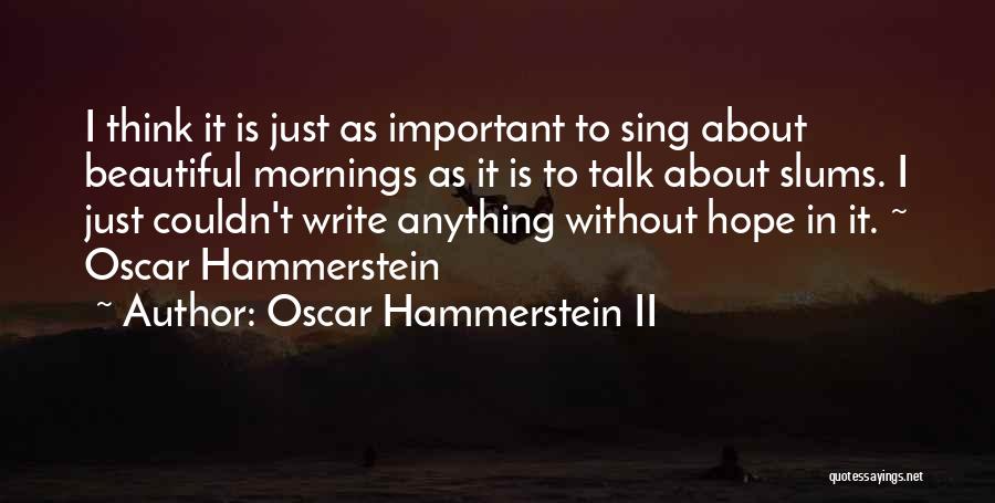 Inspirational About Music Quotes By Oscar Hammerstein II