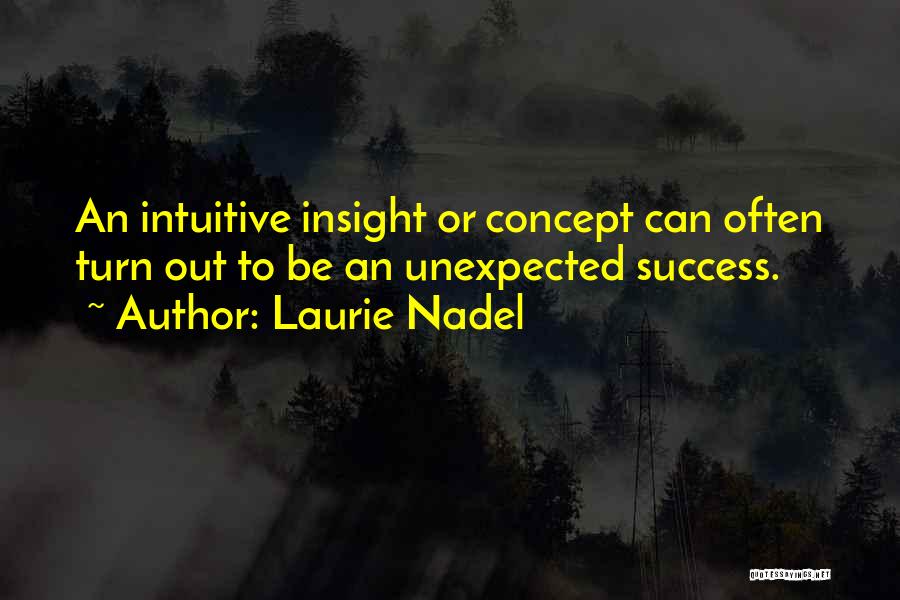 Inspirational About Success Quotes By Laurie Nadel