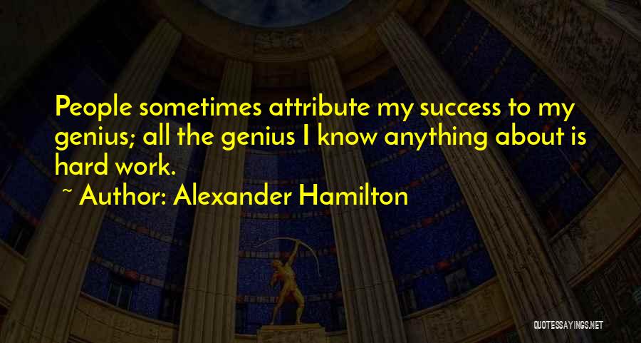 Inspirational About Work Quotes By Alexander Hamilton