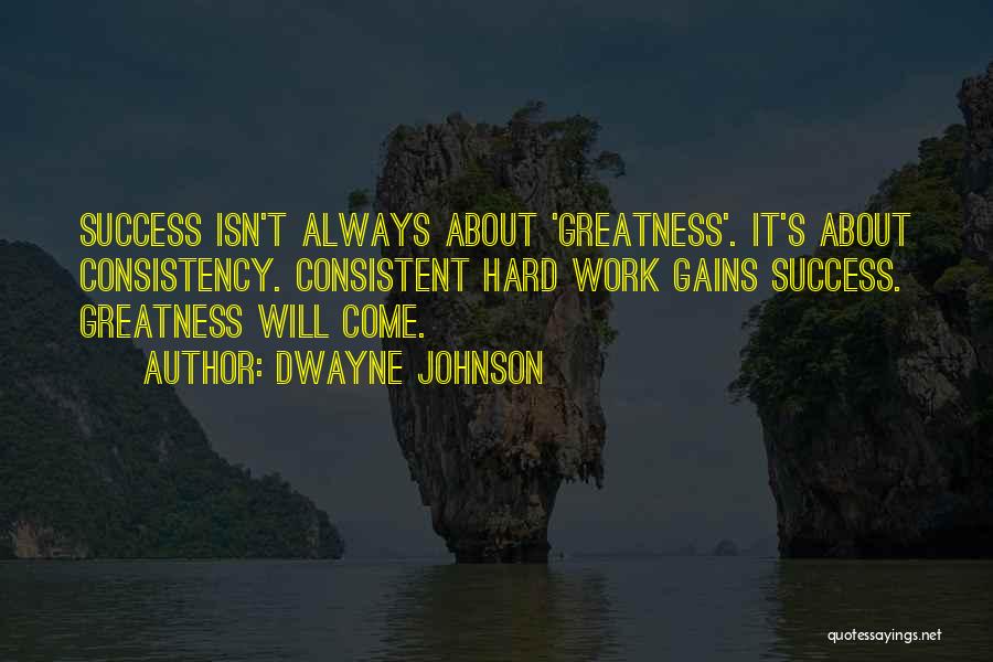Inspirational About Work Quotes By Dwayne Johnson