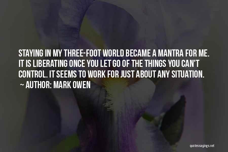 Inspirational About Work Quotes By Mark Owen