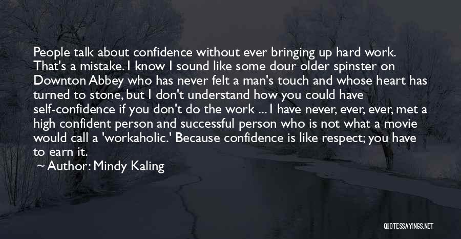 Inspirational About Work Quotes By Mindy Kaling