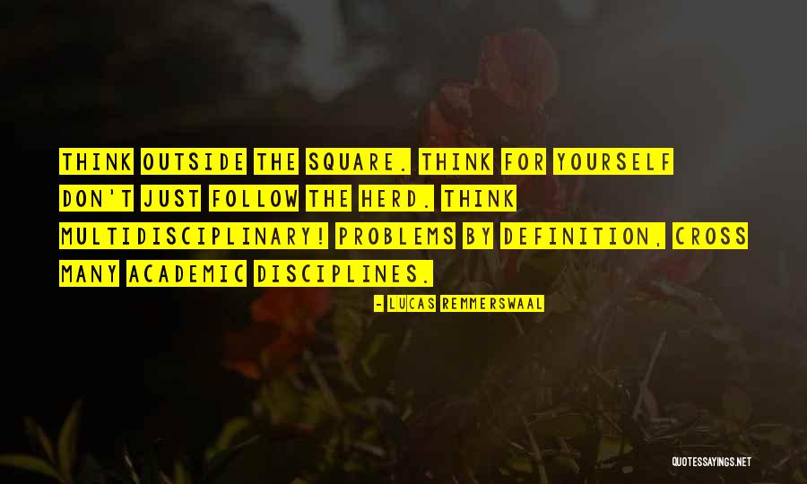 Inspirational Academic Quotes By Lucas Remmerswaal Inspirational Academic Quotes By Lucas Remmerswaal