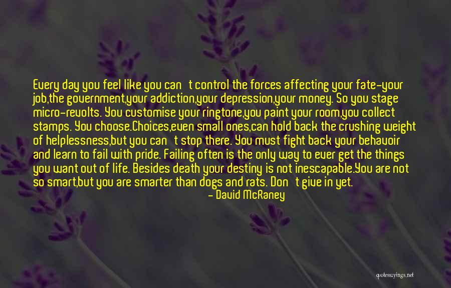 Inspirational Addiction Quotes By David McRaney Inspirational Addiction Quotes By David McRaney