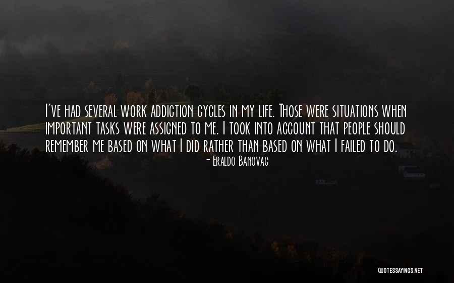 Inspirational Addiction Quotes By Eraldo Banovac Inspirational Addiction Quotes By Eraldo Banovac