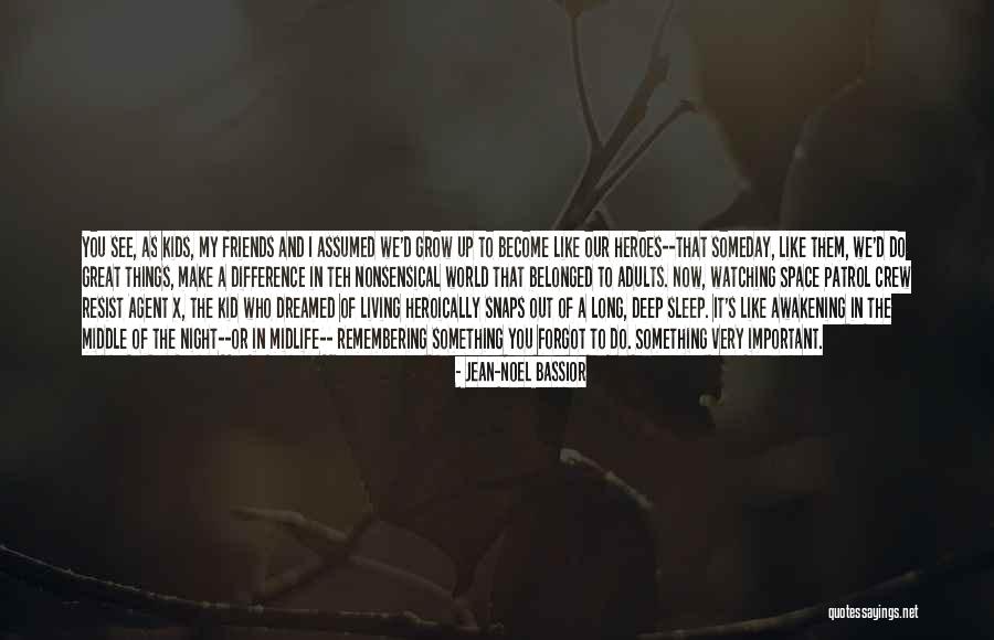 Inspirational Adults Quotes By Jean-Noel Bassior Inspirational Adults Quotes By Jean-Noel Bassior