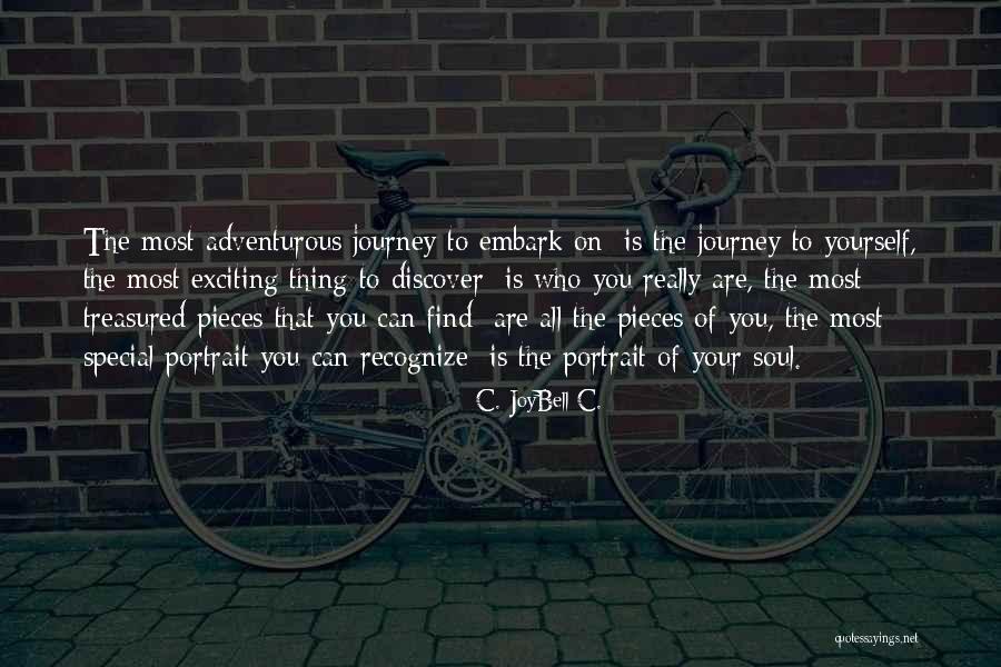 Inspirational Adventurous Quotes By C. JoyBell C. Inspirational Adventurous Quotes By C. JoyBell C.