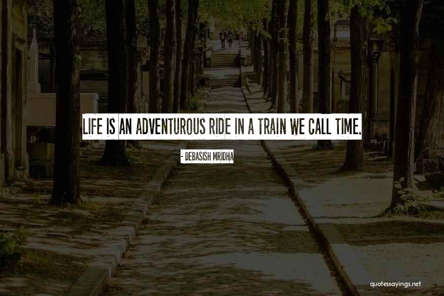 Inspirational Adventurous Quotes By Debasish Mridha Inspirational Adventurous Quotes By Debasish Mridha