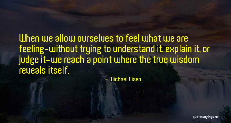 Inspirational Adventurous Quotes By Michael Eisen Inspirational Adventurous Quotes By Michael Eisen