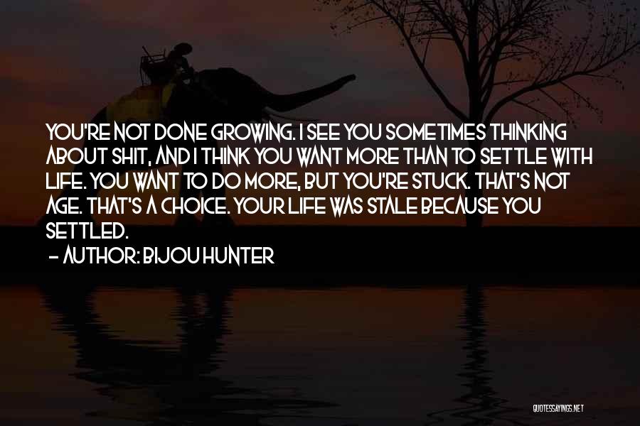 Inspirational Age Quotes By Bijou Hunter