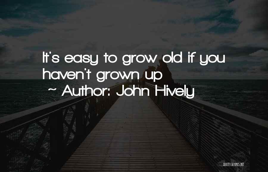 Inspirational Age Quotes By John Hively