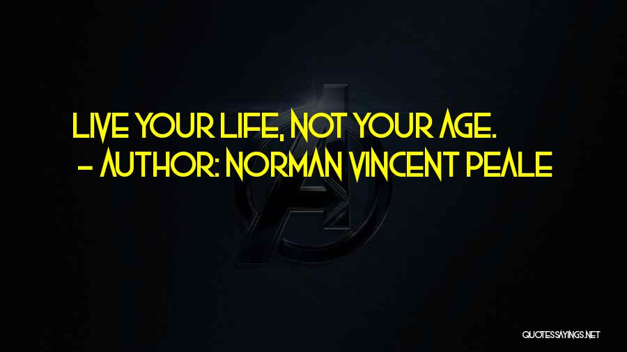 Inspirational Age Quotes By Norman Vincent Peale