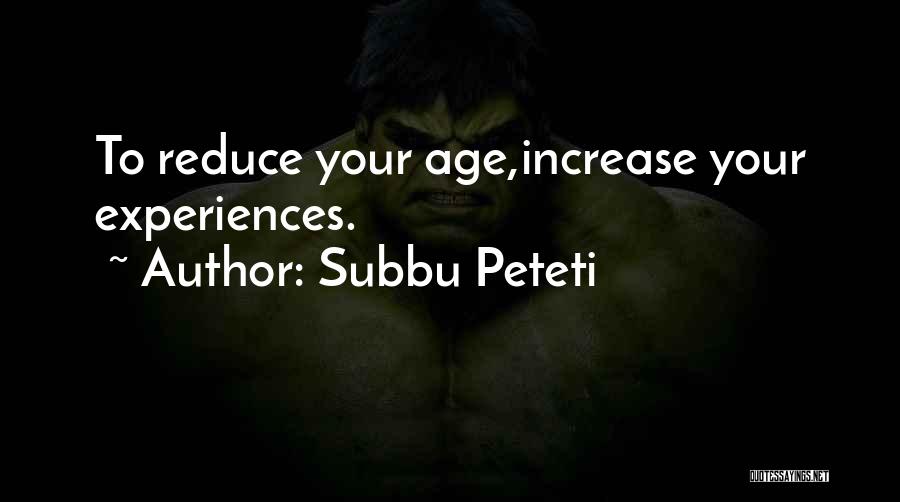 Inspirational Age Quotes By Subbu Peteti