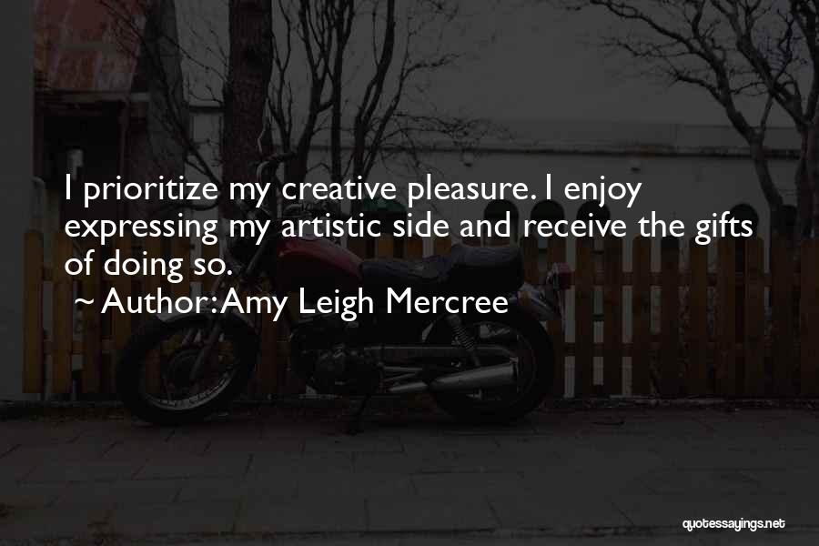 Inspirational Artistic Quotes By Amy Leigh Mercree