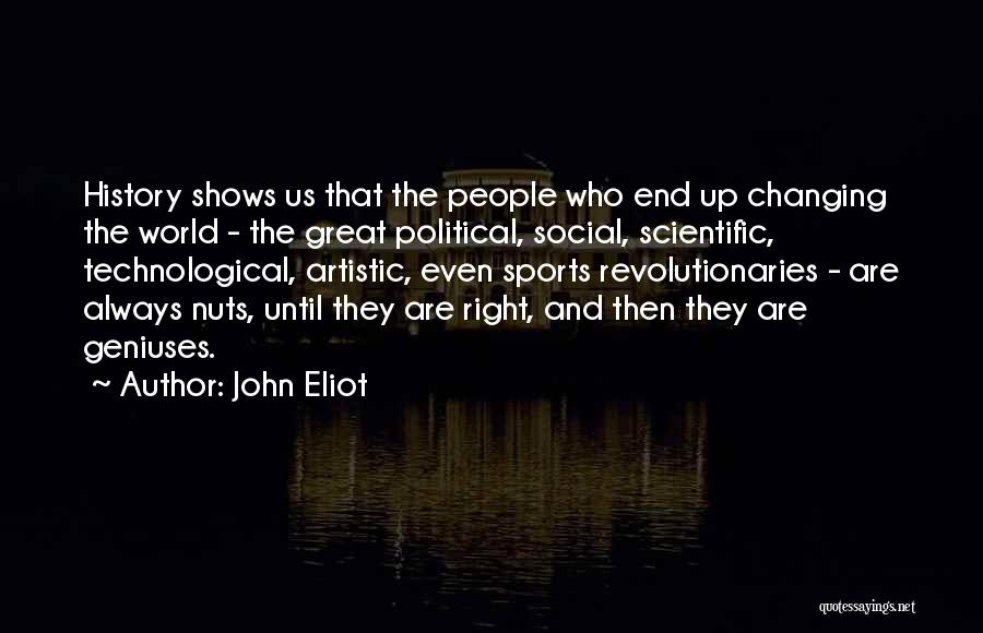 Inspirational Artistic Quotes By John Eliot