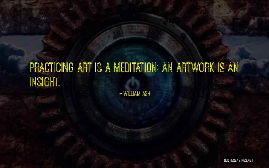 Inspirational Artwork Quotes By William Ash