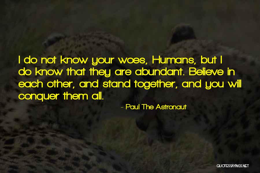 Inspirational Astronaut Quotes By Paul The Astronaut Inspirational Astronaut Quotes By Paul The Astronaut